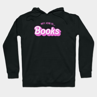 My Job Is Books Hoodie